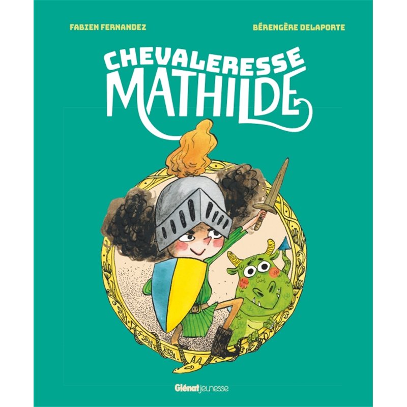 CHEVALERESSE MATHILDE (NOUVEAUTE) Auteur(s): FERNANDEZ Fabien