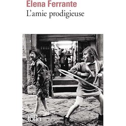 AMIE PRODIGIEUSE L' T.1 Auteur(s): FERRANTE Elena