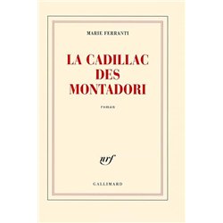 CADILLAC DES MONTADORI LA Auteur(s): FERRANTI Marie