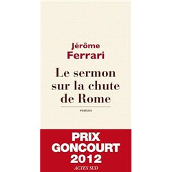 SERMON SUR LA CHUTE DE ROME LE Auteur(s): FERRARI Jerome