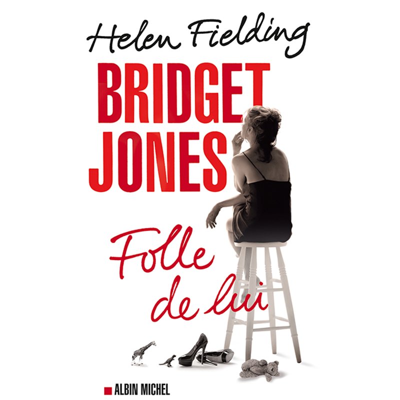 BRIDGET JONES FOLLE DE LUI Auteur(s): FIELDING Helen