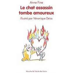 CHAT ASSASSIN TOMBE AMOUREUX LE Auteur(s): FINE Anne