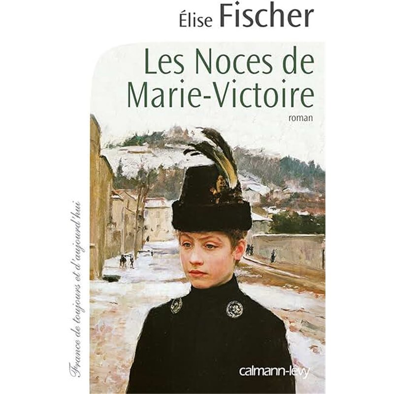 NOCES DE MARIE-VICTOIRE LES Auteur(s): FISCHER Elise