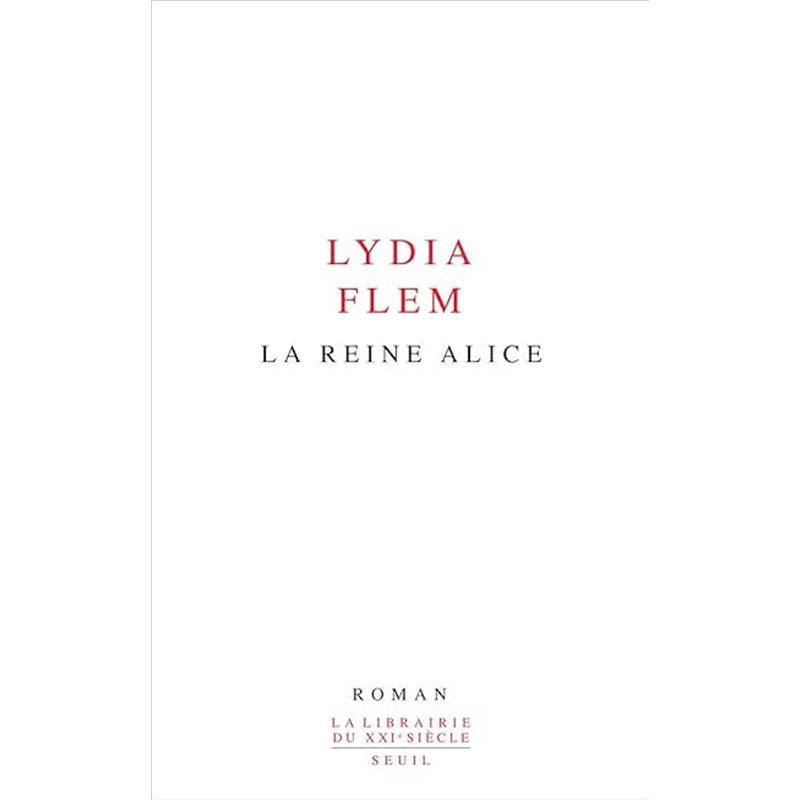 REINE ALICE LA Auteur(s): FLEM Lydia