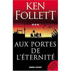 AUX PORTES DE L'ETERNITE T.3 Auteur(s): FOLLETT Ken