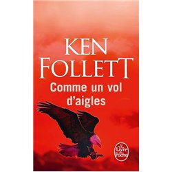 COMME UN VOL D'AIGLES Auteur(s): FOLLETT Ken