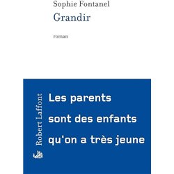 GRANDIR Auteur(s): FONTANEL Sophie