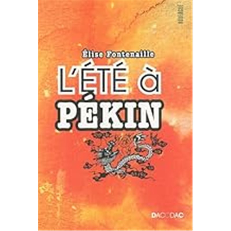 ETE A PEKIN L' Auteur(s): FONTENAILLE Elise