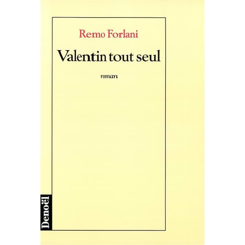 VALENTIN TOUT SEUL Auteur(s): FORLANI Remo
