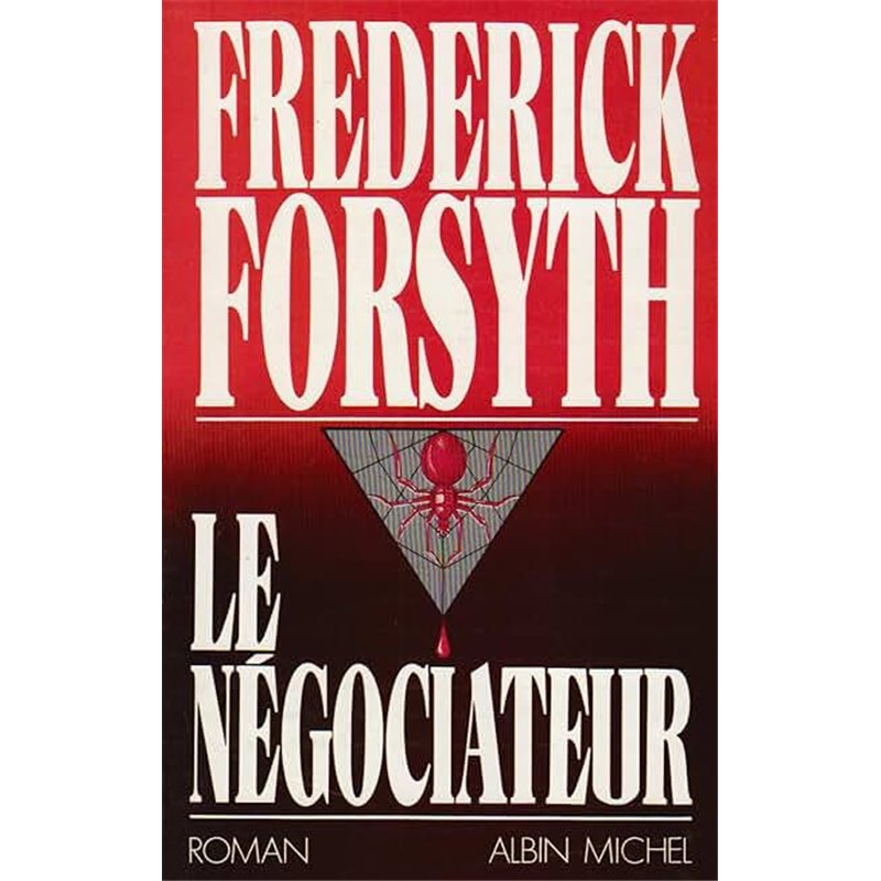 NEGOCIATEUR LE Auteur(s): FORSYTH Frederick